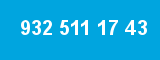 932 511 17 43